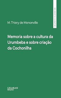 Livro Memoria sobre a cultura da Urumbeba e sobre criação da Cochonilha