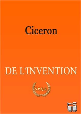 De L Invention French Edition Kindle Edition By Ciceron Politics Social Sciences Kindle Ebooks Amazon Com