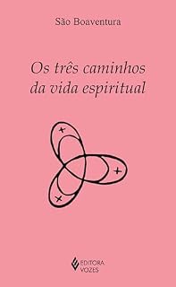 Livro Os três caminhos da vida espiritual (Série Clássicos da Espiritualidade)