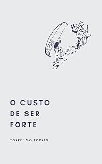 Livro O custo de ser forte