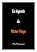 LA LÉGENDE DE VICTOR HUGO (French Edition) by Paul Lafargue