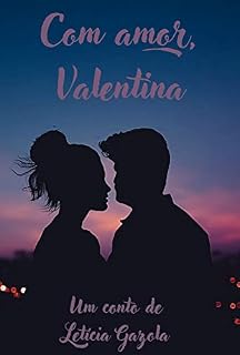Livro Com amor, Valentina ( Conto )