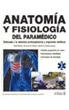 Image de Anatomia y fisiologia del paramedico / Anatomy and Physiology: Enfocada a la atencion prehospitalaria y urgencias medicas / Paramedic (Spanish Edition