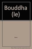 Bouddha (le) by 