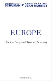 Europe, hier, aujourd'hui, demain