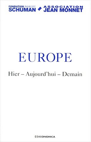 Europe, hier, aujourd'hui, demain