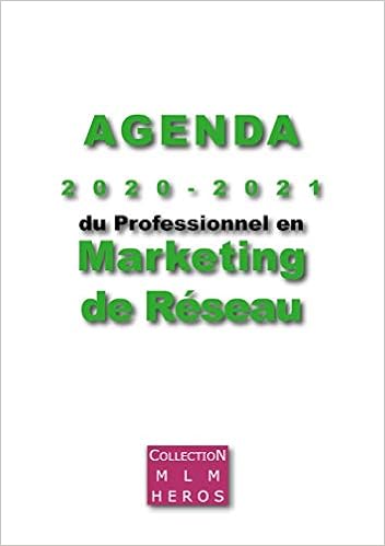 Amazon Fr Agenda Du Professionnel En Marketing De Reseau Outil Destine Aux Vendeurs Directs Independants Pros Du Mlm Cauchois Alexandre Msica Fabien Livres