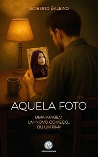 Livro Aquela foto; Uma imagem, um novo começo... ou um fim