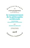 Le commencement de la philosophie occidentale : Interprétation d'Anaximandre et de Parménide by 