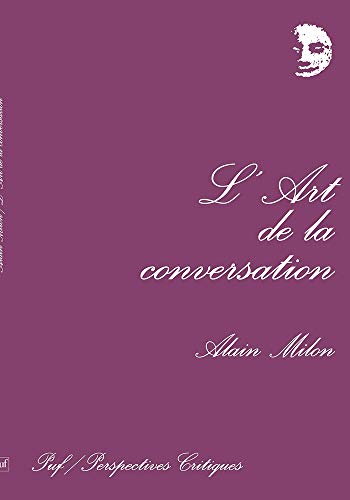 L'art de la conversation (Perspectives critiques) (French Edition) by Alain Milon (Paperback)