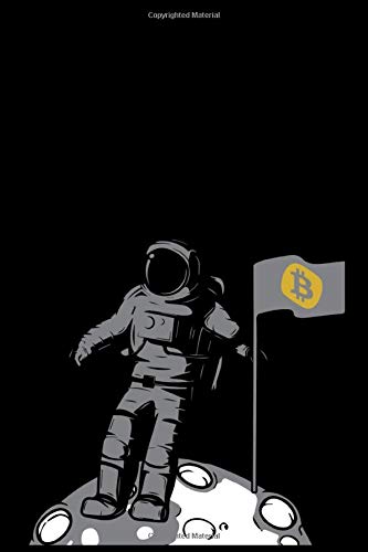 Bitcoin Flag Astronaut Moon Landing Bitcoin Notebook Cool Cryptocurrency Blockchain Hodl Digital Crypto Currency Coin Journal Notepad 6 X 9 Prints Crypto 9781081290313 Amazon Com Books
