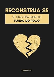 Livro Reconstrua-se: 21 Dias pra Sair do Fundo do Poço