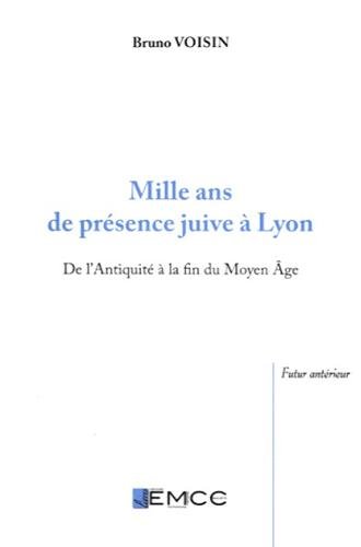 Mille ans de présence juive à Lyon