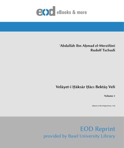 Velāyet-i Ḫāksār Ḥācı Bektāş Velī: Volume 1 [Reprint of the Original from 1752]