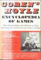 Goren's Hoyle encyclopedia of games;: With official rules and pointers on play, including the latest laws of contract bridge