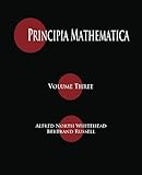 Principia Mathematica - Volume Three