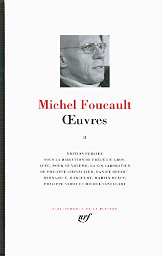 Michel Foucault OEuvres (Tome 2) [ Bibliotheque de la Pleiade] (French Edition) by Michel Foucault, Frédéric Gros