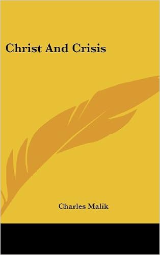 Christ And Crisis: Charles Malik: 9781104852108: Amazon.com: Books