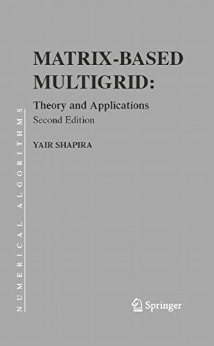 Matrix-Based Multigrid: Theory and Applications: 2 (Numerical Methods and Algorithms)
