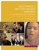 Paperback Becoming a Better Board Member: A Guide to Effective School Board Service   Book