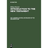 Introduction to the New Testament, Vol. 1: History, Culture, and Religion of the Hellenistic Age (2nd edition)