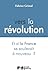 Vers la révolution : Et si la France se soulevait à nouveau ? by