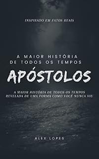 Livro APÓSTOLOS : ULTIMOS DIAS DA GRANDE TENTAÇÃO! TOTALMENTE INSPIRADO EM FATOS REAIS!