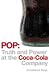 Pop : Truth and Power at the Coca-Cola Company by 
