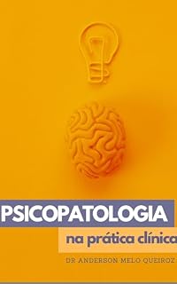 Livro PSICOPATOLOGIA NA PRÁTICA CLÍNICA