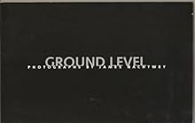 Ground Level: Photographs by James Nachtwey