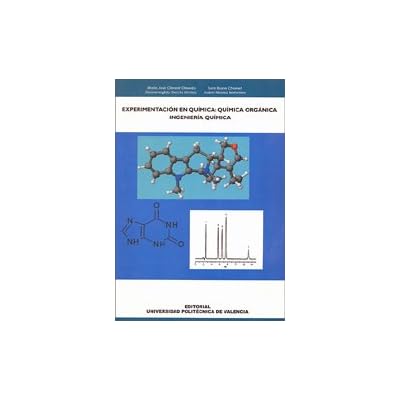 Experimentación en química : química orgánica, ingeniería química
