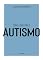 Livro Coleção Saúde da Mente - Como lidar com o Autismo