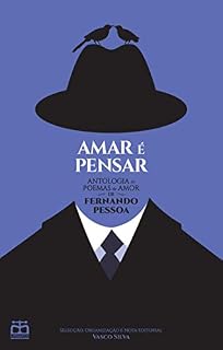Livro Amar é Pensar - Antologia de Poemas de Amor de Fernando Pessoa