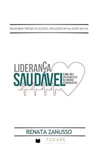 Livro Liderança Saudável: Como Não Enlouquecer No Mundo Corporativo