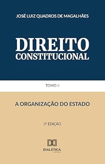 Livro Direito Constitucional Tomo II: A Organização do Estado