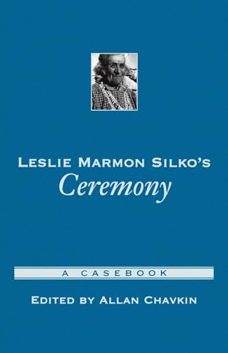 Leslie Marmon Silko's Ceremony: A Casebook (Casebooks in Criticism)