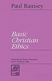 Basic Christian Ethics (Library of Theological Ethics)
