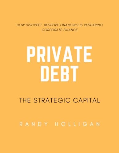 Amazon.com: Private Debt: Yield, Safety and the Emergence of