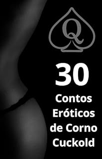 Livro 30 Contos Eróticos de Corno Cuckold