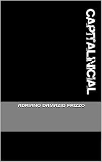 Livro ADRIANO DAMAZIO FRIZZO : Um Conto Capital Inicial