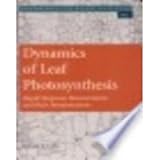 Dynamics of Leaf Photosynthesis : Rapid Response Measurements and Their Interpretations, Oja, Vello and Laisk, Agu, 0643063781
