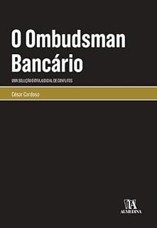 Livro O Ombudsman Bancário: Uma Solução Extrajudicial de Conflitos (Monografias)