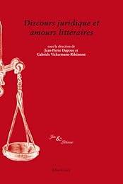 Discours juridique et amours littéraires
