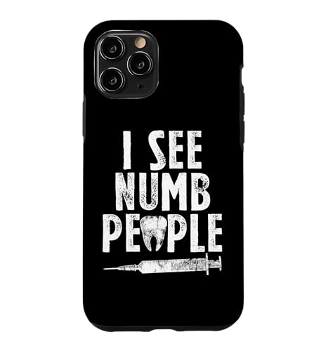 I See Numb People Tooth Dental Hygienist Assistant Dentist Case for iPhone 11 P…