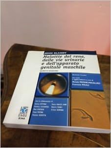 Malattie Del Rene Delle Vie Urinarie E Dell Apparato Genitale Maschile 9788886669221 Amazon Com Books