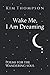 Wake Me, I Am Dreaming: Poems for the Wandering Soul by 