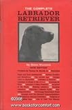 Hardcover The Complete Labrador Retriever by Helen Warwick (1983-09-03) Book
