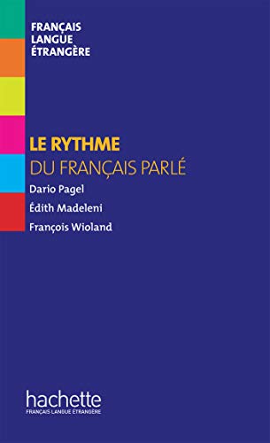 Collection F - Le Rythme Du Français Parlé (Hors Série) (French Edition) by Francois Wioland, Dario Pagel, Edith Madeleni