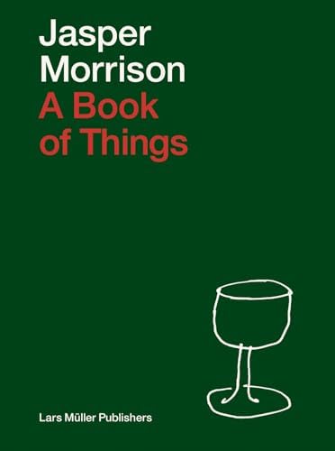 Jasper Morrison: The Good Life: Perceptions of the Ordinary