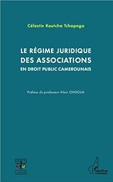 Le  régime juridique des associations en droit public camerounais